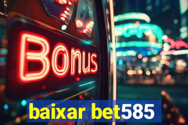 baixar bet585